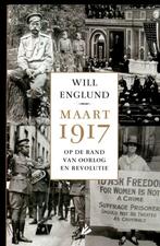 Maart 1917 - Op de rand van oorlog en revolutie, Boeken, Oorlog en Militair, Will Englund, Ophalen of Verzenden, Zo goed als nieuw