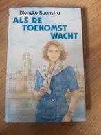 Als de Toekomst Wacht - Dieneke Baanstra, Ophalen of Verzenden, Gelezen, Dieneke Baanstra, Nederland