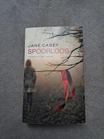 Jane Casey - Spoorloos, Ophalen of Verzenden, Zo goed als nieuw, Nederland, Jane Casey