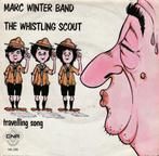 Marc Winter Band - The Whistling Scout / Traveling song, Ophalen of Verzenden, Zo goed als nieuw, Overige formaten, Levenslied of Smartlap