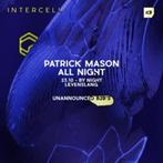 4x Intercell Patrick Mason all night ADE donderdag 23 okt, Tickets en Kaartjes, Drie personen of meer