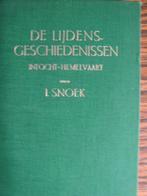 De Lijdensgeschiedenissen, I. Snoek, Boeken, Godsdienst en Theologie, Ophalen of Verzenden, Zo goed als nieuw, I. Snoek, Christendom | Protestants