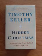 Timothy Keller - Hidden Christmas, Ophalen of Verzenden, Zo goed als nieuw, Timothy Keller