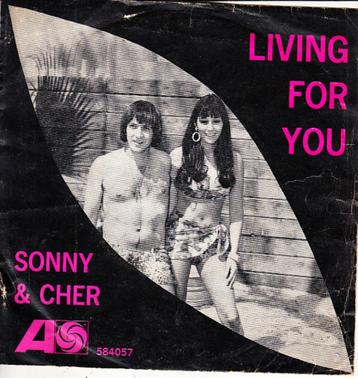 sonny & cher - living for you ( 1966/ nl pers)  beschikbaar voor biedingen