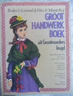 Groot Handwerkboek uit Gootmoeders Jeugd - Ilonka en Leonard, Gelezen, Borduren en Naaien, Ophalen of Verzenden