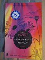Laat me nooit meer los - Maya Banks, Boeken, Ophalen of Verzenden, Zo goed als nieuw, Maya Banks, Nederland