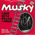 Musky - Love train, Gebruikt, 7 inch, Single, Ophalen of Verzenden