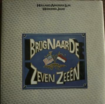 Brug naar de zeven zeeën-HollandAmerikaLijn Honderd jaar** beschikbaar voor biedingen