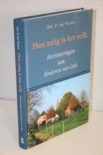 Ds. P. de Vries - Hoe zalig is het volk. Herinneringen, Boeken, Ophalen of Verzenden, Gelezen, Christendom | Protestants
