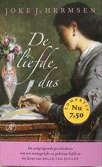 De Liefde Dus - Joke J. Hermsen, Ophalen of Verzenden, Zo goed als nieuw, Nederland