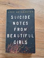 Lynn Weingarten suicide notes from beautiful girls, Gelezen, Ophalen of Verzenden, Lynn Weingarten