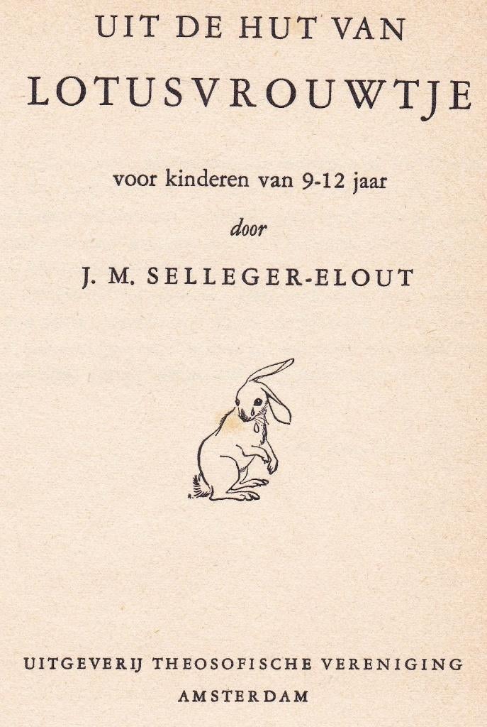 Selleger-Elout, J.M. - Uit de hut van Lotusvrouwtje (1959), Ophalen of Verzenden, Zo goed als nieuw, Fictie algemeen