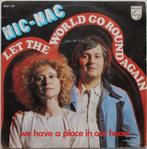 Nic-Nac - Let the world go round again (1975), Cd's en Dvd's, Pop, Gebruikt, Ophalen of Verzenden, 7 inch