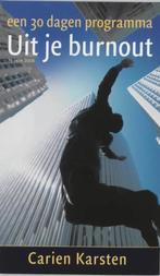 Uit je burnout (30 dagen programma) Carien Karsten, Ophalen of Verzenden, Zo goed als nieuw