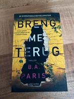Breng me terug - B.A. Paris thriller, Boeken, Ophalen of Verzenden, Gelezen, Nederland