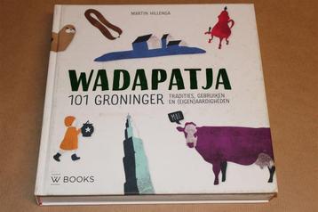 Wadapatja — 101 Groninger Tradities & Gebruiken beschikbaar voor biedingen