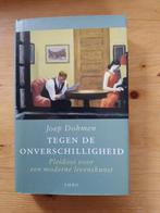 Tegen de onverschilligheid   Joep Dohmen, Gelezen, Joep Dohmen, Ophalen of Verzenden, Praktische filosofie