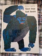 Eric Carle - Van top tot teen, Ophalen of Verzenden, Zo goed als nieuw, Eric Carle