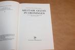 Militair Gezag in Groningen — na de Bevrijding 1945, Boeken, Ophalen of Verzenden, Gelezen
