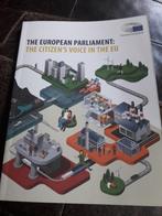 The European Parliament, the citizen's voice in the EU., Ophalen of Verzenden, Zo goed als nieuw, Europa