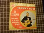 JOHNNY HOES , De Stroper                              single, Cd's en Dvd's, Vinyl | Nederlandstalig, Ophalen of Verzenden