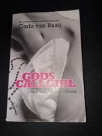 Gods Callgirl: Van Non Tot Prostituee - Carla van Raaij, Ophalen of Verzenden, Gelezen, Carla van Raaij, Religie