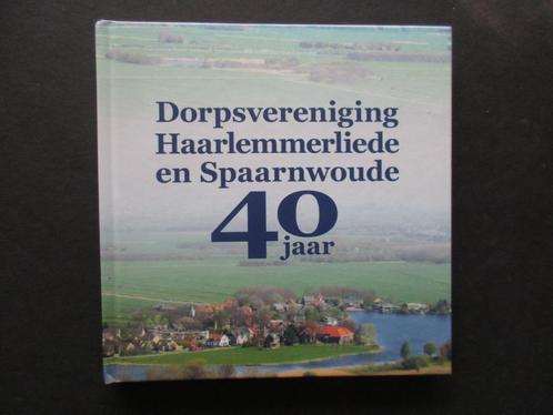 Jan van Zijp Dorpsvereniging Haarlemmerliede en Spaarnwoude, Boeken, Geschiedenis | Stad en Regio, Zo goed als nieuw, 20e eeuw of later