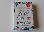 Nieuw Boek De P.S. I love you club C. Ahern., Boeken, Ophalen of Verzenden, Nieuw, Cecilia  Ahern