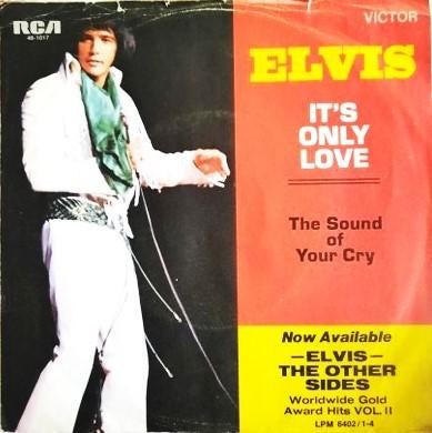 Elvis Presley - It's Only Love / The Sound Of Your Cry, Ophalen, Zo goed als nieuw, Pop, Single