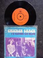 Chicken Shack - I'd Rather Go Blind 1973, Gebruikt, 7 inch, Single, Ophalen of Verzenden