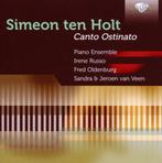Simeon ten Holt - Canto Ostinato, Cd's en Dvd's, Ophalen of Verzenden, Romantiek, Zo goed als nieuw, Kamermuziek