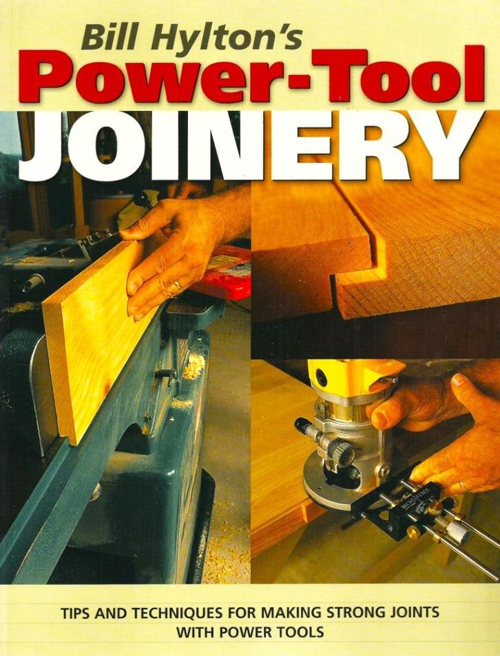 Power-Tool Joinery - Bill Hylton / 9781558707382, Boeken, Hobby en Vrije tijd, Zo goed als nieuw, Houtbewerking, Ophalen of Verzenden