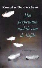 Renate Dorrestein – Het perpetuum mobile van de liefde –1988, Overige, Renate Dorrestein, Ophalen of Verzenden, Zo goed als nieuw