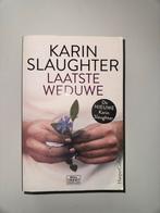 Karin Slaughter - Laatste Weduwe - Thriller, Ophalen of Verzenden, Zo goed als nieuw, Karin Slaughter, Europa overig