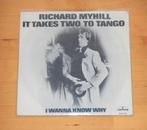 7" single - Richard Myhill - It Takes Two To Tango, Ophalen, Gebruikt, Pop
