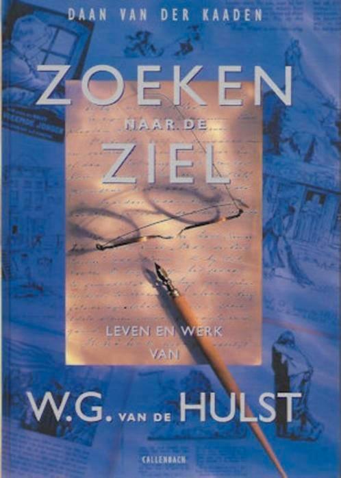Daan v d Kaaden: Zoeken naar de Ziel - W.G. van de Hulst, Boeken, Overige Boeken, Gelezen, Ophalen of Verzenden