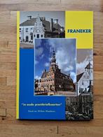 Franeker in oude prentbriefkaarten oude ansichten, Ophalen of Verzenden, 20e eeuw of later, Zo goed als nieuw