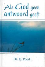 J.J. Poorts - Als god geen antwoord geeft, Ophalen of Verzenden, Zo goed als nieuw, J.J. Poorts
