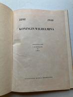 Koningin Wilhelmina 1898-1948 Jubileumboek, Ophalen of Verzenden