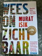 Wees Onzichtbaar - Murat Isik, Ophalen of Verzenden, Zo goed als nieuw, Nederland