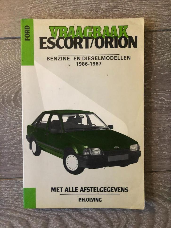 Vraagbaak Ford Escort / Orion MK4 Benzine - Diesel 1986-1987, Auto diversen, Handleidingen en Instructieboekjes, Ophalen of Verzenden