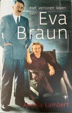 Het verloren leven van Eva Braun - Angela Lambert, Ophalen of Verzenden, Zo goed als nieuw, Politiek
