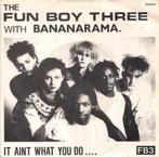 Single (1982) Fun Boy Three & Bananarama - It Ain't What you, Cd's en Dvd's, Vinyl Singles, Pop, Gebruikt, Ophalen of Verzenden