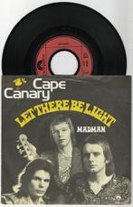 Cape Canary ‎– Let There Be Light, Ophalen of Verzenden, 7 inch, Single
