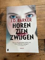 Horen, Zien, Zwijgen - J.D. Barker Thriller, Ophalen of Verzenden, Nieuw, Amerika