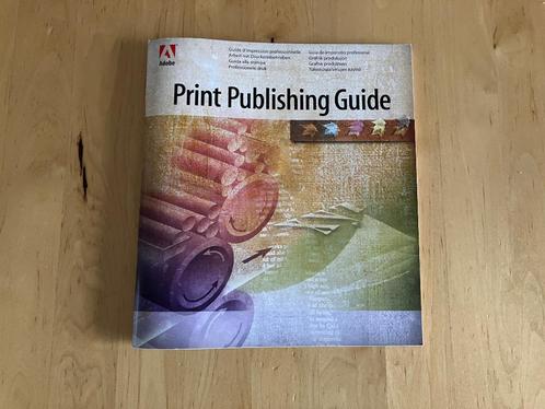 Adobe Print Publishing Guide / Professionele druk (1993), Boeken, Informatica en Computer, Zo goed als nieuw, Vakgebied of Industrie