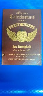 Kleine Catechismus voor Freethinkers - Jos Strengholt, Boeken, Gelezen, Achtergrond en Informatie, Spiritualiteit algemeen, Ophalen of Verzenden