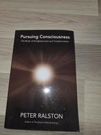 Pursuing Consciousness - Peter Ralston, Ophalen of Verzenden, Zo goed als nieuw, Overige onderwerpen, Peter Ralston