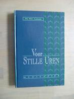 Ds. W.C. Lamain - Voor Stille Uren - Meditaties, Boeken, Ophalen of Verzenden, Zo goed als nieuw