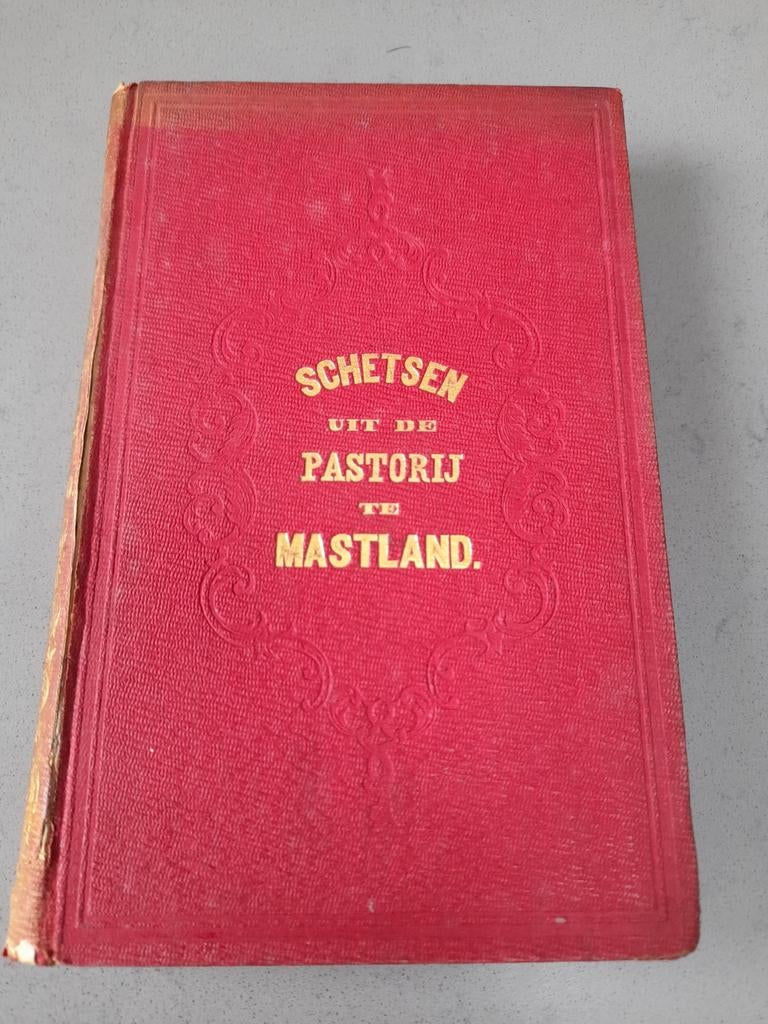 Schetsen uit de Pastorie te Mastland - Antiek Boek, Boeken, Ophalen of Verzenden, Gelezen, Onbekend